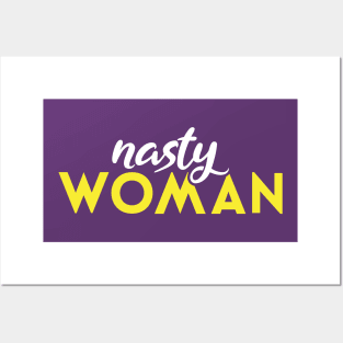 Nasty Woman Women Posters and Art